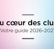Au cœur des clubs votre guide 2026-2027
